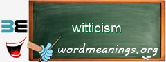 WordMeaning blackboard for witticism